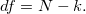 df = N-k.