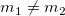 m_{1}\neq m_{2}