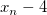 x_n-4\,
