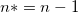 n*=n-1