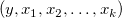 (y, x_1, x_2, \dots, x_k)