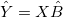 \hat{Y}=X\hat{B}