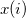 x(i)\,