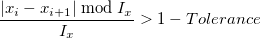\frac{\left|x_i-x_{i+1}\right| \bmod I_x}{I_x}>1 - Toleranz