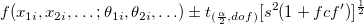 f(x_{1i},x_{2i},\ldots;\theta _{1i},\theta _{2i},\ldots )\pm t_{(\frac \alpha 2,dof)}[s^2(1+fcf^{\prime })]^{\frac 12}