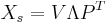 X_s=V\Lambda P^T\ 