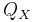 Q_X\ 