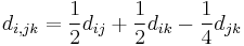 d_{i,jk}=\frac{1}{2}d_{ij}+\frac{1}{2}d_{ik}-\frac{1}{4}d_{jk}\ 