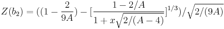 Z(b_2)=((1-\frac{2}{9A})-[\frac{1-2/A}{1+x\sqrt{2/(A-4)}}]^{1/3})/\sqrt{2/(9A)}