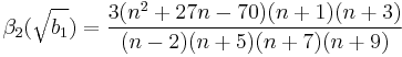 \beta_2(\sqrt{b_1})=\frac{3(n^2+27n-70)(n+1)(n+3)}{(n-2)(n+5)(n+7)(n+9)}