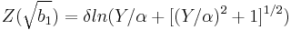 Z(\sqrt{b_1}) = \delta ln(Y/\alpha+[(Y/\alpha)^2+1]^{1/2})
