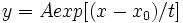 y=Aexp[(x-x_0)/t]\,\!