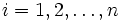 i=1,2,\ldots ,n