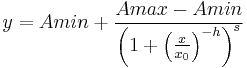 y = Amin + \frac{Amax - Amin}{\left(1 + \left(\frac{x}{x_0}\right)^{-h}\right)^s}