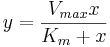 y=\frac{V_{max}x}{K_m+x}