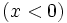 \left( x<0\right) 
