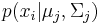 p(x_i|\mu_j,\Sigma_j)\ 