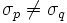 \sigma _p\neq \sigma _q