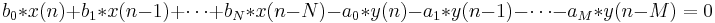 b_0*x(n)+b_1*x(n-1)+ \cdots +b_N*x(n-N)-a_0*y(n)-a_1*y(n-1)- \cdots -a_M*y(n-M) = 0 