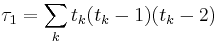 \tau_1 = \sum_{k} t_k (t_k-1)(t_k-2)\;