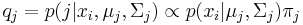 q_j=p(j|x_i,\mu_j,\Sigma_j)\propto p(x_i|\mu_j,\Sigma_j)\pi_j