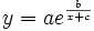 y=ae^{\frac b{x+c}}