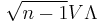 \sqrt{n-1}V\Lambda