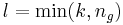 l=\mathrm{min}(k, n_g)\ 