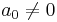 a_0 \ne 0