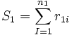  S_1=\sum_{I=1}^{n_1}r_{1i}\,\!