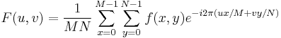 F(u,v) = \frac{1}{{MN}}\sum_{x = 0}^{M-1} {\sum_{y = 0}^{N-1} {f(x,y)} } e^{ - i2\pi(ux/M + vy/N)}