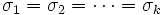 \sigma _1=\sigma _2=\cdots =\sigma _k