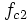 f_{c2}\,\!