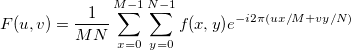 F(u,v) = \frac{1}{{MN}}\sum_{x = 0}^{M-1} {\sum_{y = 0}^{N-1} {f(x,y)} } e^{ - i2\pi(ux/M + vy/N)}