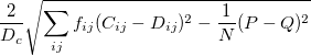 \frac{2}{D_c}\sqrt{\sum_{ij}f_{ij}(C_{ij}-D_{ij})^2-\frac{1}{N}(P-Q)^2}