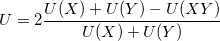 U = 2\frac{U(X)+U(Y)-U(XY)}{U(X)+U(Y)}