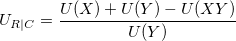 U_{R|C} = \frac{U(X)+U(Y)-U(XY)}{U(Y)}