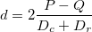 d = 2\frac{P-Q}{D_c+D_r}