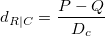 d_{R|C} = \frac{P-Q}{D_c}
