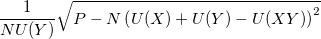 \frac{1}{NU(Y)}\sqrt{P-N\left(U(X)+U(Y)-U(XY)\right)^2}