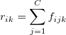 r_{ik} = \sum_{j=1}^{C} f_{ijk}