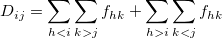 D_{ij} = \sum_{h<i}\sum_{k>j}f_{hk}+\sum_{h>i}\sum_{k<j}f_{hk}