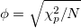 \phi = \sqrt{\chi_p^2/N}