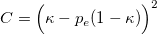 C = \Bigl( \kappa - p_e( 1-\kappa ) \Bigr)^2