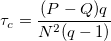 \tau_c = \frac{(P-Q)q}{N^2(q-1)}