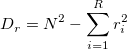 D_r = N^2 - \sum_{i=1}^{R}r_i^2