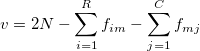 v = 2N - \sum_{i=1}^{R}f_{im} - \sum_{j=1}^{C}f_{mj}
