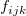 f_{ijk}