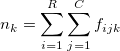 n_{k} = \sum_{i=1}^{R}\sum_{j=1}^{C} f_{ijk}