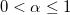 0 < \alpha \leq 1
